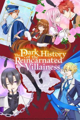 The Dark History of the Reincarnated Villainess - Staffel 1 *Subbed*